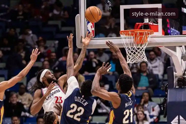 从快船鹈鹕之战看竞技状态波动：一场大起大落的深度解析